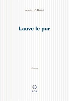 lauve le pur (ebook)-richard millet-9782818008805