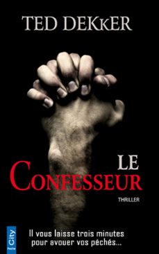 le confesseur (ebook)-ted dekker-9782824641805