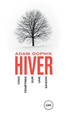 hiver (ebook)-adam gopnik-9782895967705