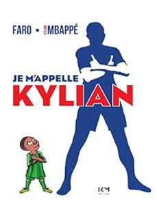 je m appelle kylian-kylian mbappe-9782957862405