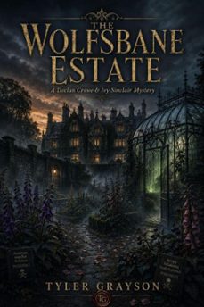 the wolfsbane estate: a declan crowe &amp; ivy sinclair mystery (ebook)-tyler grayson tg-9783565626205