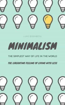 minimalism...the simplest way of life in the world (ebook)-luke eisenberg-9783746761305