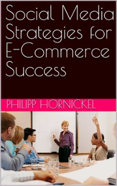 social media strategies for e-commerce success (ebook)-philipp hornickel-9783757547905