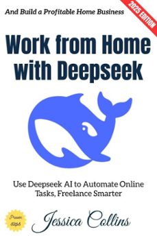 work from home with deepseek: (ebook)-jessica collins-9783819799105