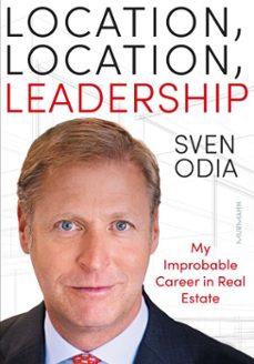 location, location, leadership. my unlikely career in real estate (ebook)-sven odia-9783867748605