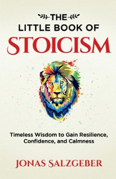 the little book of stoicism: timeless wisdom to gain resilience, confidence, and calmness-9783952506905