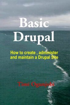 basic drupal (ebook)-timi ogunjobi-9783955775605