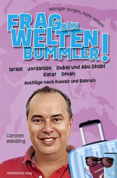 frag den weltenbummler! israel, jordanien, dubai und abu dhabi, katar, oman und ausfluge nach kuwait und bahrain (ebook)-9783963118005