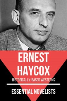 essential novelists - ernest haycox (ebook)-ernest haycox-august nemo-9783969699805
