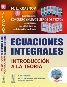 ecuaciones integrales. introduccion a la teoria-m.l. krasnov-9785396006805