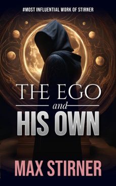 the ego and his own (ebook)-max stirner-max stirner-steven t. byington-9786057566805