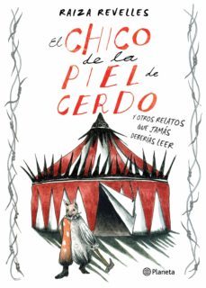 el chico de la piel de cerdo y otros relatos que jamas deberias leer (ebook)-9786070772405