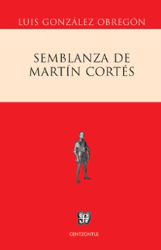 semblanza de martin cortes (ebook)-l. gonzalez obregon-9786071639905