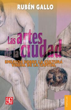 las artes de la ciudad (ebook)-ruben gallo-9786071648105
