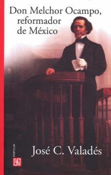 don melchor ocampo, reformador de mexico (ebook)-9786071675071