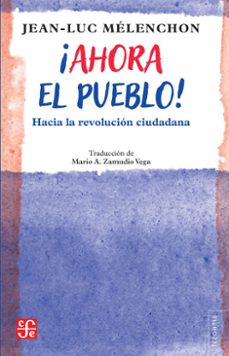 ¡ahora el pueblo! (ebook)-jean-luc mélenchon-9786071688705