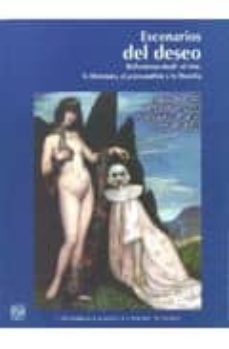 escenarios del deseo: reflexiones desde el cine, la literatura, e l psicoanalisis y la filosofia-armando casas-alberto constante-9786072003705