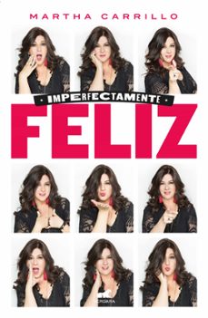 imperfectamente feliz (ebook)-martha carrillo-9786073183505