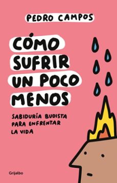 cómo sufrir un poco menos (ebook)-pedro campos-9786073865005