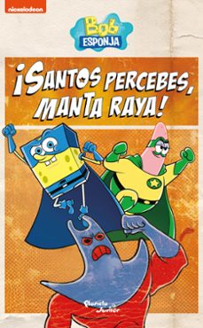 bob esponja. ¡santos percebes, manta raya!-9786073915205