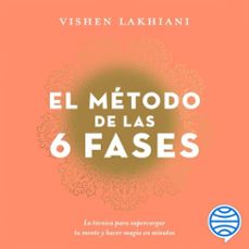 el metodo de las 6 fases (audiolibro)-vishen lakhiani-9786075695105