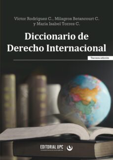 diccionario de derecho internacional (ebook)-víctor rodríguez cedeño-maría isabel torres cazorla-milagros betancourt catalá-9786123184605