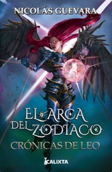 el arca del zodiaco iii: cronicas de leo (ebook)-nicolás guevara-9786287759305