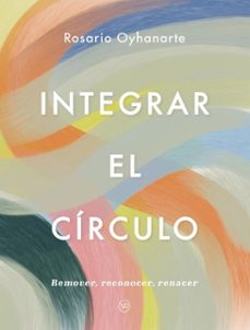 integrar el circulo (ebook)-rosario oyhanarte-9786313003105
