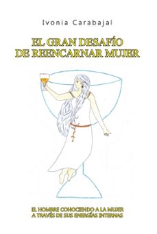 el gran desafio de reencarnar mujer (ebook)-ivonia carabajal-9786316578105