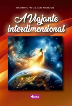 a viajante interdimensional (ebook)-edomberto freitas alves rodrigues-9786500932805