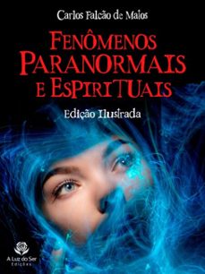 fenomenos paranormais e espirituais (ebook)-carlos falcão de mato-9786501083605