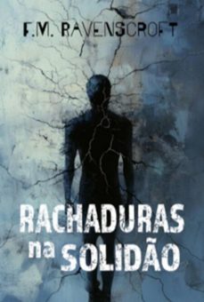 rachaduras na solidão (ebook)-m. ravenscroft f.-9786501160405