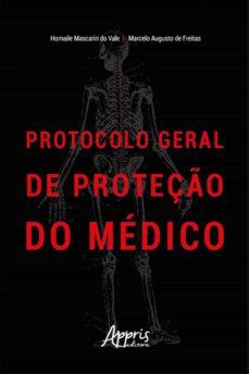 protocolo geral de proteço do medico (ebook)-homaile mascarin do vale-marcelo augusto de freitas-9786525013305