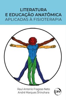 literatura e educação anatômica aplicadas à fisioterapia (ebook)-andré marques shinohara-raul antonio fragoso neto-9786525180205
