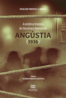 a estetica literaria de graciliano ramos em angustia (1936) (ebook)-rosilene pimentel s. rangel-9786525229805