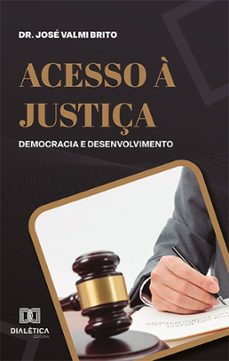 acesso a justiça (ebook)-josé valmi brito-9786525261805