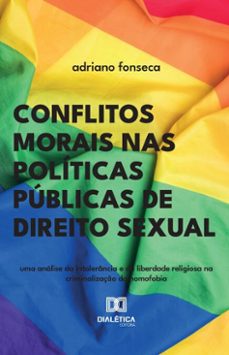 conflitos morais nas politicas publicas de direito sexual (ebook)-adriano fonseca-9786527052005
