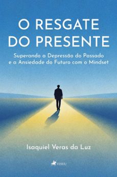 o resgate do presente (ebook)-isaquiel veras da luz-9786528033805