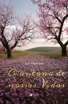 o outono de nossas vidas (ebook)-val martins-9786528035205