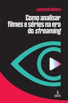 como analisar filmes e series na era do streaming (ebook)-leonardo moura-9786555491005