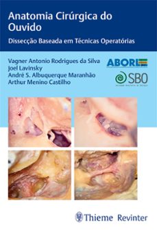 anatomia cirurgica do ouvido (ebook)-vagner antonio rodrigues da silva-joel lavinsky-andré s. albuquerque maranhão-9786555722505