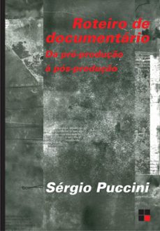 roteiro de documentario: (ebook)-sérgio puccini-9786556501505