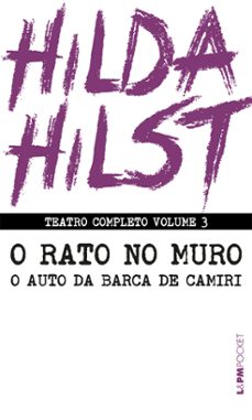 teatro completo volume 3: o rato no muro seguido de auto da barca de camiri (ebook)-hilda hilst-9786556660905