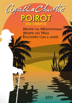 poirot no oriente: morte na mesopotamia, morte no nilo e encontro com a morte (ebook)-agatha christie-9786556662305
