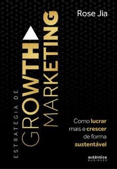 estrategia de growth marketing (ebook)-rose jia-9786559286805