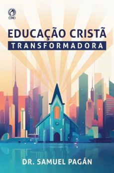 educaço crist transformadora (ebook)-samuel pagan-9786559684205