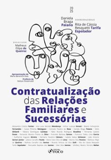 contratualizaço das relaçes familiares e sucessorias - 1ª ed - 2025 (ebook)-daniela braga paiano-rita de cássia resquetti tarifa espolador-9786561205405
