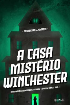 a casa misterio winchester (ebook)-mariana schmidt-mauricio r b campos-alex zipperer-9786588912805