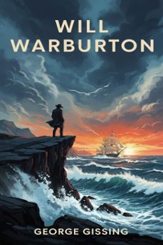 will warburton (ebook)-george gissing-9786726556205