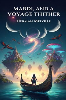 mardi, and a voyage thither (ebook)-herman melville-9786726557905